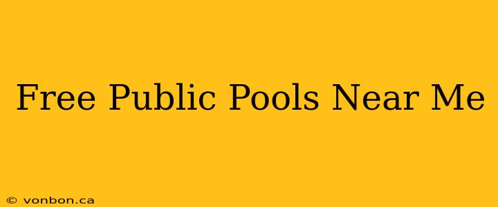 Free Public Pools Near Me