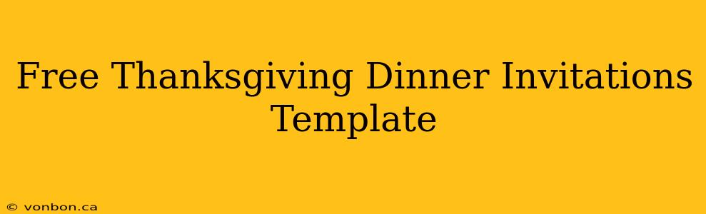 Free Thanksgiving Dinner Invitations Template