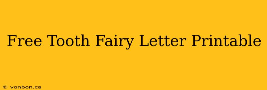 Free Tooth Fairy Letter Printable