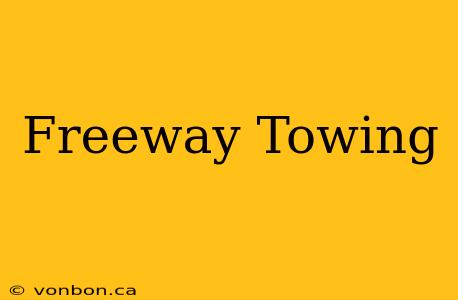 Freeway Towing