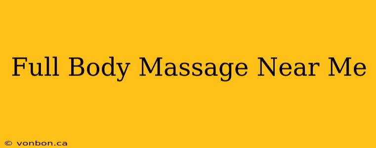 Full Body Massage Near Me