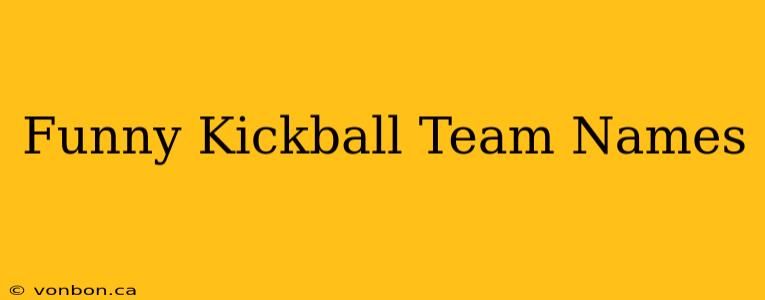 Funny Kickball Team Names