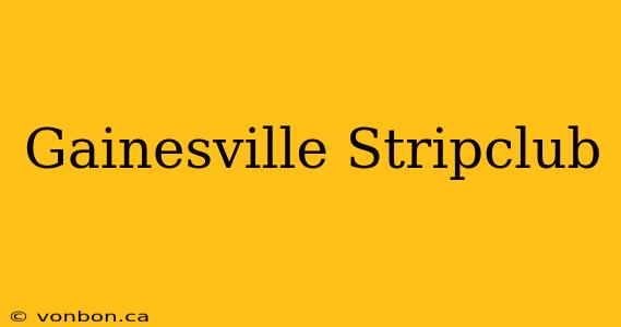 Gainesville Stripclub