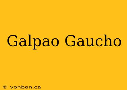 Galpao Gaucho