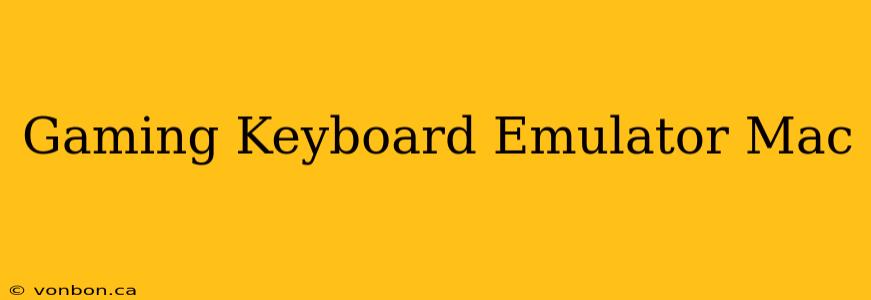 Gaming Keyboard Emulator Mac