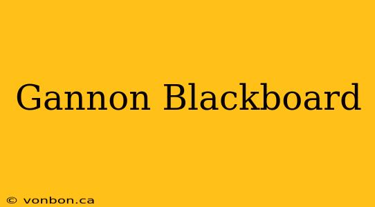 Gannon Blackboard