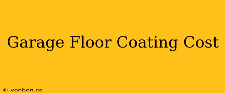 Garage Floor Coating Cost