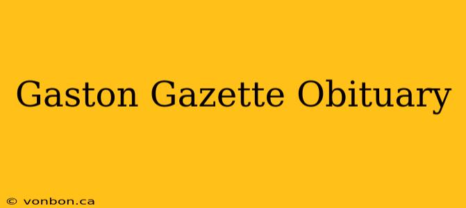 Gaston Gazette Obituary