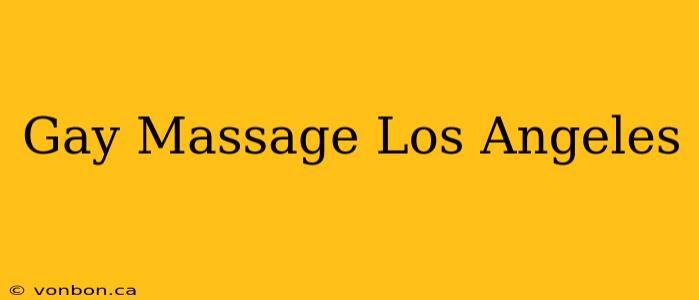 Gay Massage Los Angeles