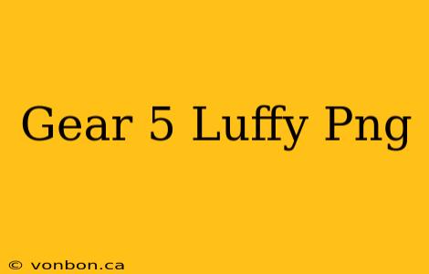 Gear 5 Luffy Png