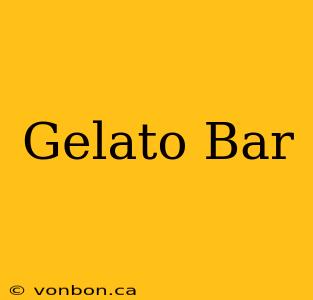 Gelato Bar