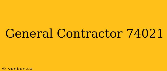 General Contractor 74021