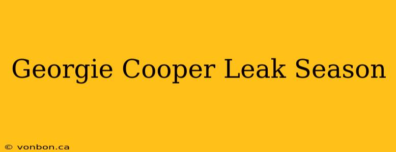 Georgie Cooper Leak Season