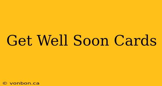 Get Well Soon Cards