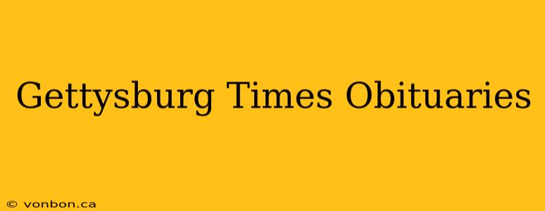 Gettysburg Times Obituaries