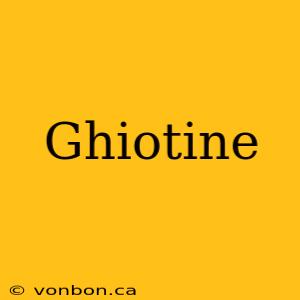 Ghiotine