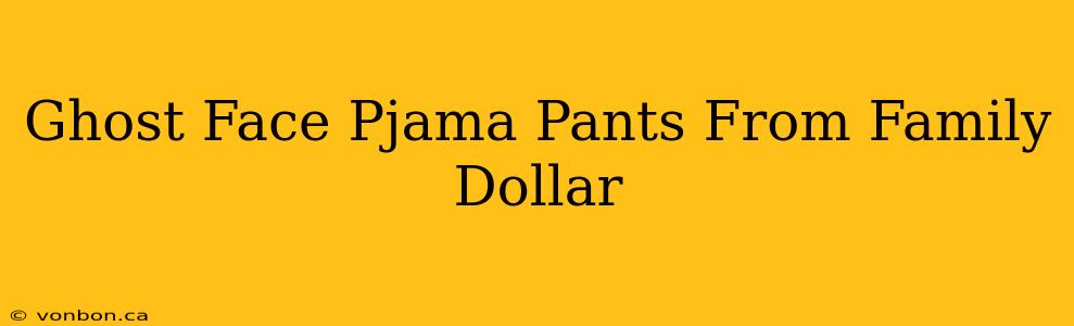 Ghost Face Pjama Pants From Family Dollar