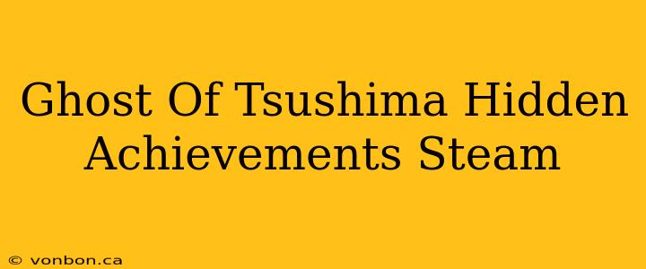 Ghost Of Tsushima Hidden Achievements Steam