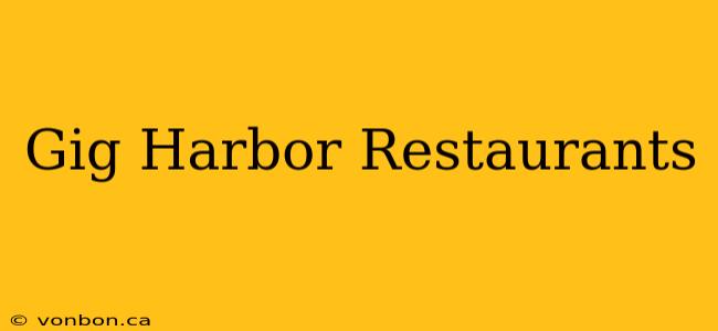 Gig Harbor Restaurants