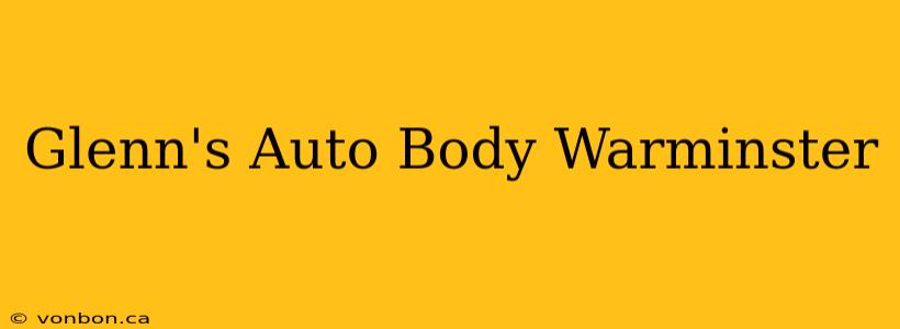 Glenn's Auto Body Warminster