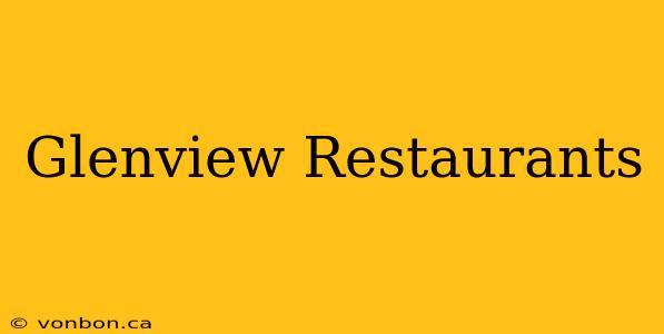 Glenview Restaurants