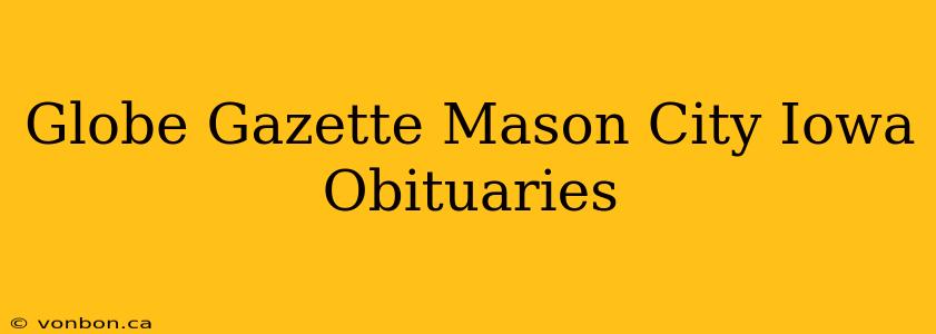 Globe Gazette Mason City Iowa Obituaries