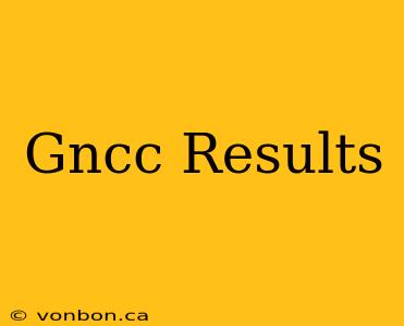 Gncc Results