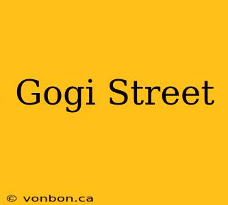 Gogi Street