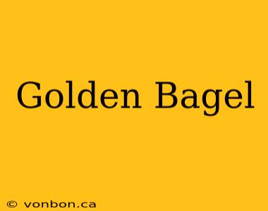 Golden Bagel