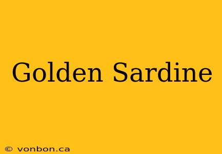 Golden Sardine