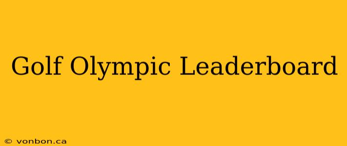 Golf Olympic Leaderboard