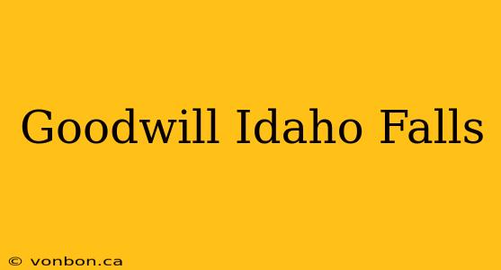 Goodwill Idaho Falls