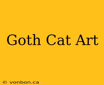 Goth Cat Art