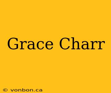 Grace Charr