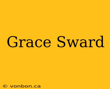 Grace Sward