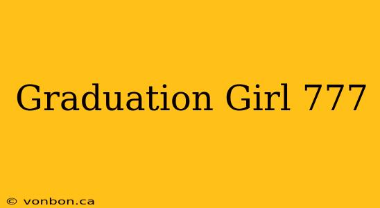 Graduation Girl 777