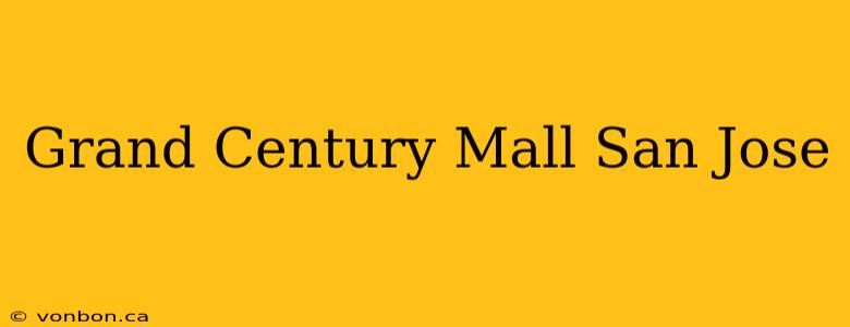 Grand Century Mall San Jose