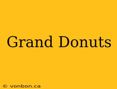 Grand Donuts