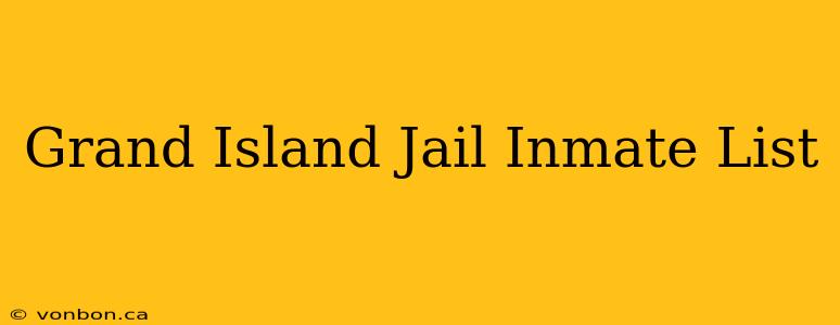 Grand Island Jail Inmate List