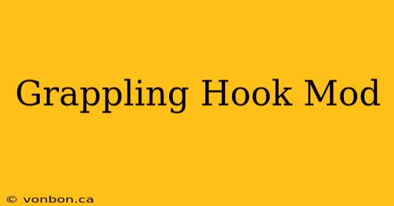 Grappling Hook Mod