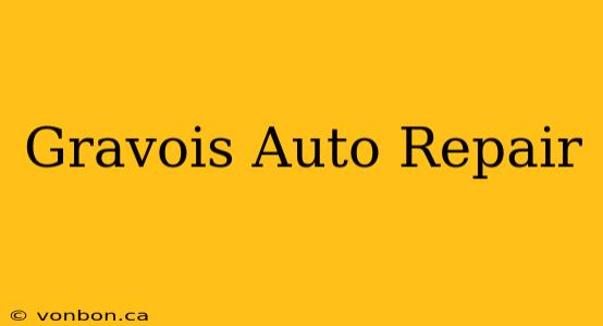 Gravois Auto Repair