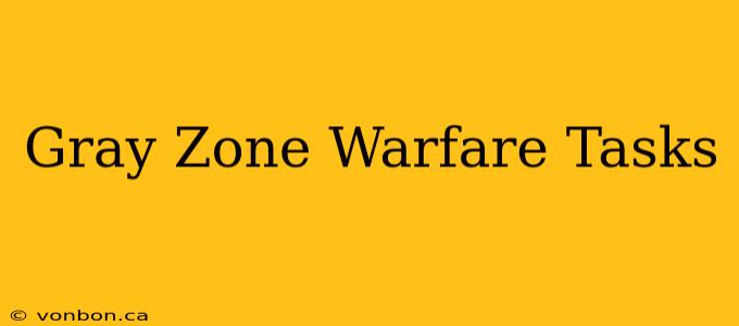 Gray Zone Warfare Tasks