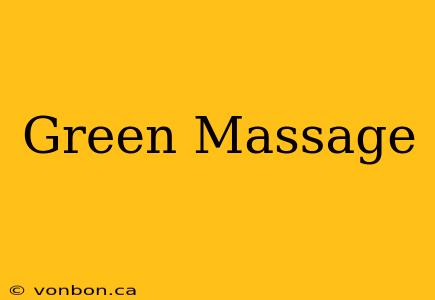 Green Massage