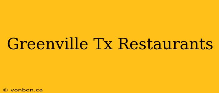 Greenville Tx Restaurants