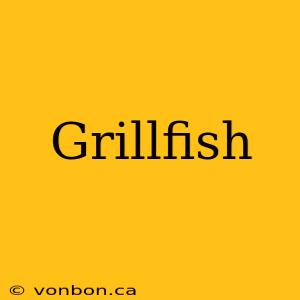 Grillfish