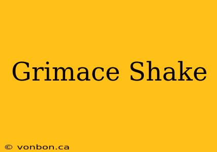 Grimace Shake