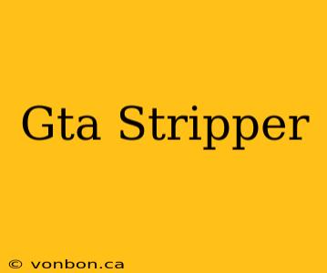 Gta Stripper