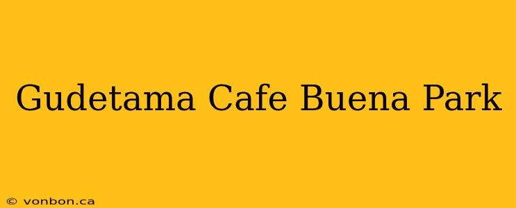 Gudetama Cafe Buena Park