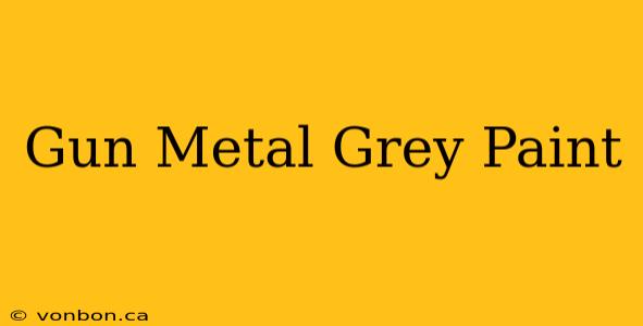 Gun Metal Grey Paint