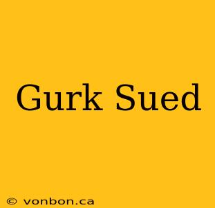 Gurk Sued